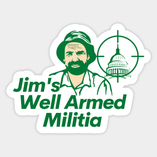 Jim's Well Armed Militia Sticker